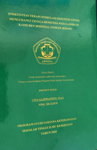 Image of EFEKTIVITAS TERAPI STIMULASI KOGNITIF UNTUK MENGURANGI GEJALA DEMENSI PADA LANSIA DI KATSUREN HOSPITAL ITOMAN JEPANG