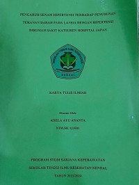 Image of PENGARUH SENAM HIPERTENSI TERHADAP PENURUNAN TEKANAN DARAH PADA LANSIA DENGAN HIPERTENSI DI RUMAH SAKIT KATSUREN HOSPITAL JAPAN