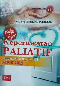 Image of KEPERAWATAN PALIATIF BERDASARKAN KURIKULUM AIPNI 2015